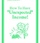 How to Have Unexpected Income!